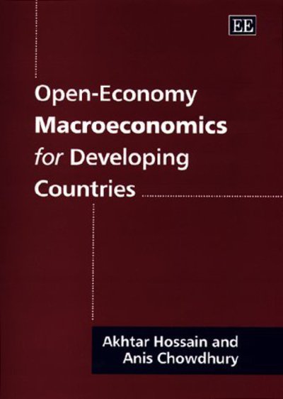 Open-Economy Macroeconomics for Developing Countries - Hossain M.D., Akhtar, Anis Chowdhury  und Akhtar Hossain