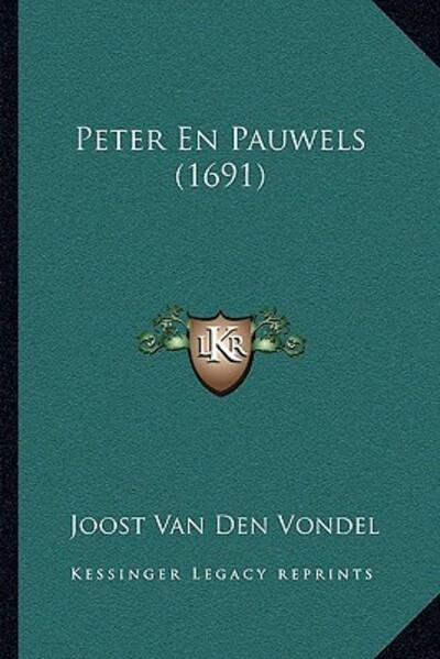 Peter En Pauwels (1691) - Vondel Joost Van, Den