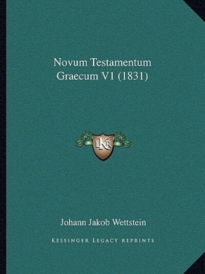Novum Testamentum Graecum V1 (1831) - Wettstein Johann, Jakob