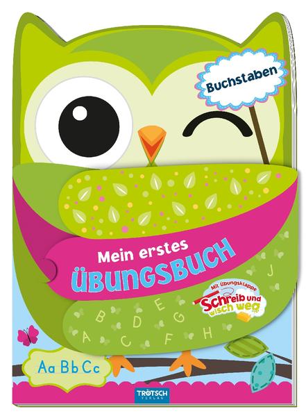 Trötsch Mein erstes Eulen-Übungsbuch Buchstaben Schreib-und-wisch-weg-Klappe zum Üben - Trötsch Verlag GmbH & Co. KG