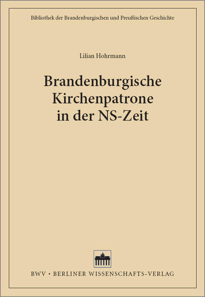 Brandenburgische Kirchenpatrone in der NS-Zeit - Hohrmann, Lilian