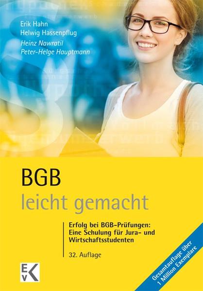 BGB - leicht gemacht Erfolg bei BGB-Prüfungen: Eine Schulung für Jura- und Wirtschaftsstudenten - Nawratil, Heinz, Erik Hahn  und Peter H Hauptmann