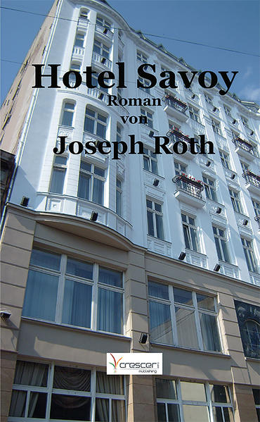 Hotel Savoy Roman - Roth, Joseph und Bernd M. Kraske
