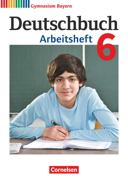 Deutschbuch Gymnasium - Bayern - Neubearbeitung - 6. Jahrgangsstufe Arbeitsheft mit Lösungen - Wieland, Konrad, Martin Scheday  und Andrea Wagener