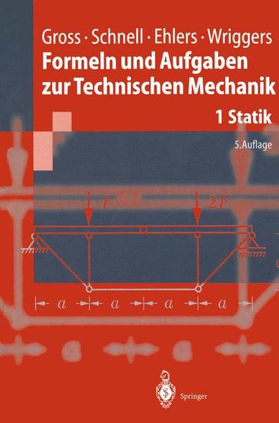 Formeln und Aufgaben zur Technischen Mechanik Statik - Gross, Dietmar, Wolfgang Ehlers  und Peter Wriggers