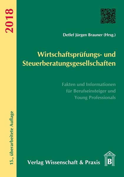 Wirtschaftsprüfungs- und Steuerberatungsgesellschaften 2018 Fakten und Informationen für Berufseinsteiger und Young Professionals - Brauner, Detlef Jürgen