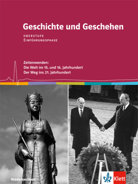 Geschichte und Geschehen Einführungsphase. Ausgabe Niedersachsen Schulbuch Klasse 11 (G9)