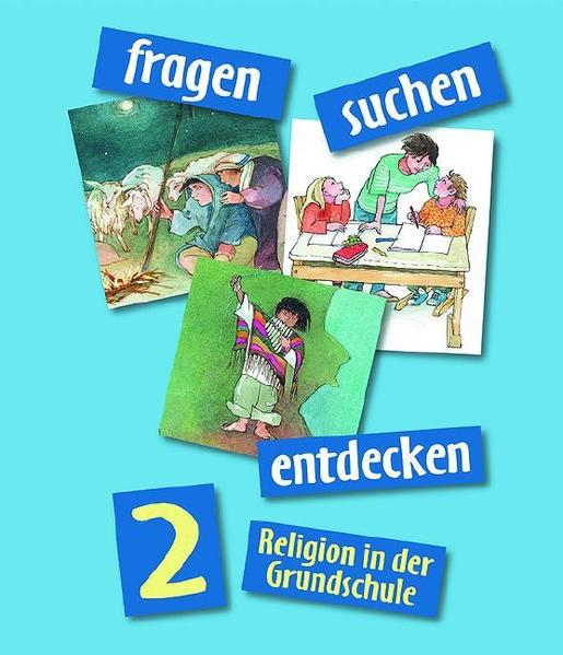 fragen-suchen-entdecken 2 Religion in der Grundschule - Ort, Barbara und Ludwig Rendle