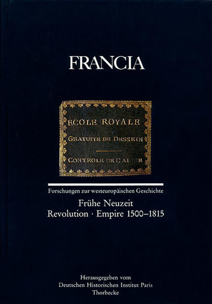 Francia Frühe Neuzeit - Revolution - Empire 1500-1815 - Deutsches Historisches Institut Paris