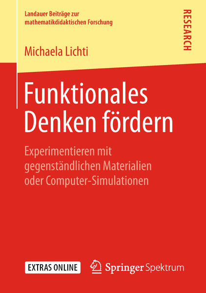 Funktionales Denken fördern Experimentieren mit gegenständlichen Materialien oder Computer-Simulationen 1. Aufl. 2019 - Lichti, Michaela