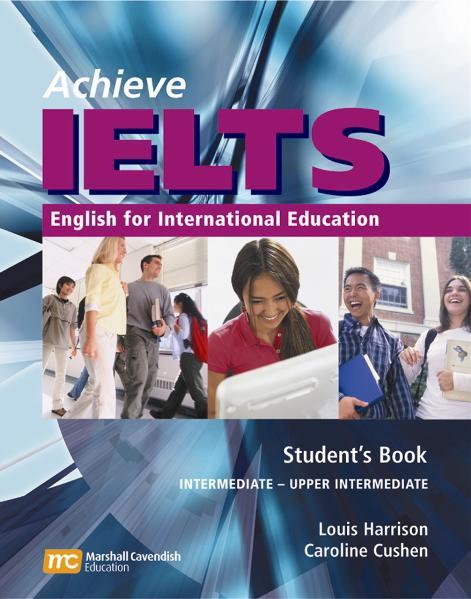 Achieve IELTS Intermediate - Upper Intermediate - Student’s Book English for International Educa - Harrison, Louis und Caroline Cushen
