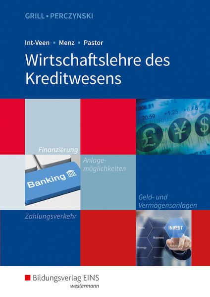 Wirtschaftslehre / Wirtschaftslehre des Kreditwesens Ausgabe für das Kreditwesen / Schülerband - Pastor, Dominik, Thomas Int-Veen  und Heiko Menz