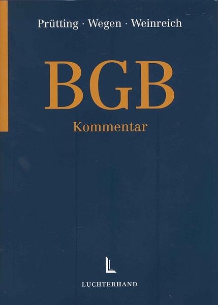 BGB Kommentar - Prütting, Hanns, Gerhard Wegen  und Gerd Weinreich