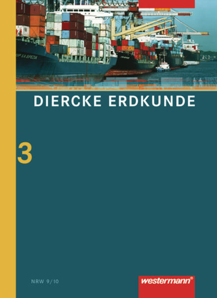 Diercke Erdkunde / Diercke Erdkunde Ausgabe 2004 für Realschulen in Nordrhein-Westfalen Ausgabe 2004 für Realschulen in Nordrhein-Westfalen / Schülerband 3