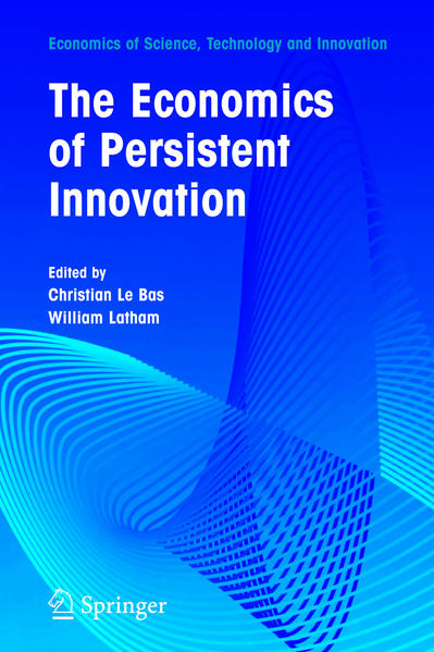 The Economics of Persistent Innovation: An Evolutionary View - Bas, Christian und William Latham