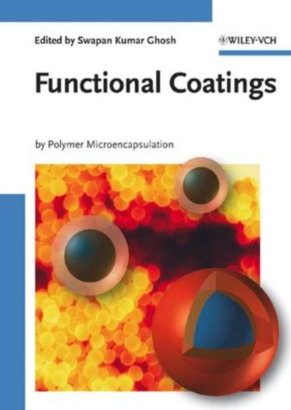 Functional Coatings by Polymer Microencapsulation 1. Auflage - Ghosh, Swapan Kumar