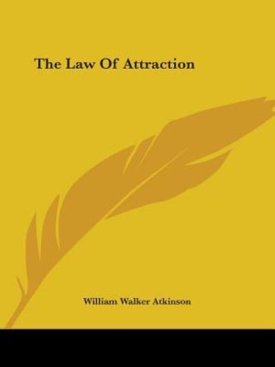 The Law of Attraction - Atkinson William, Walker