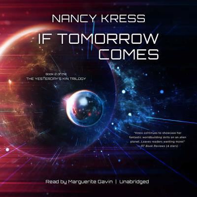 IF TOMORROW COMES 9D (Yesterday?s Kin Trilogy, Band 2) - Kress, Nancy und Marguerite Gavin