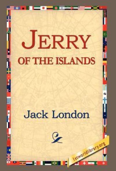 Jerry of the Islands - 1st World, Library, Library 1stworld  und Jack London