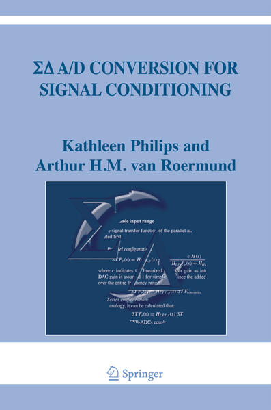 Sigma Delta A/D Conversion for Signal Conditioning - Philips, Kathleen und Arthur H.M. van Roermund