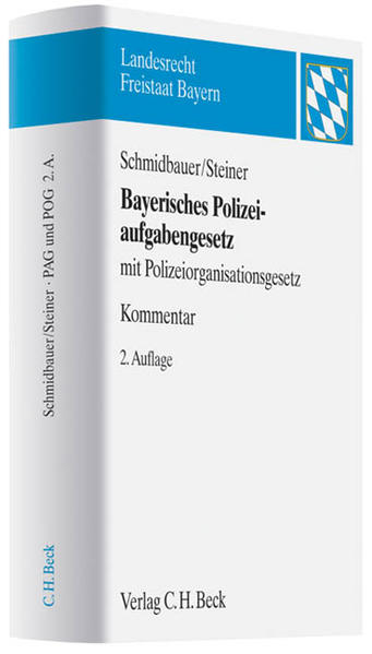 Bayerisches Polizeiaufgabengesetz und bayerisches Polizeiorganisationsgesetz - Schmidbauer, Wilhelm, Udo Steiner  und Eberhard Roese