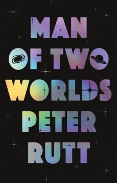 Man of Two Worlds - Rutt, Peter