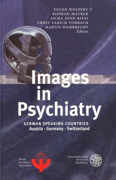Images in Psychiatry German speaking Countries - Wolpert, Eugen Manfred (†), Konrad Maurer  und Aicha Hind R