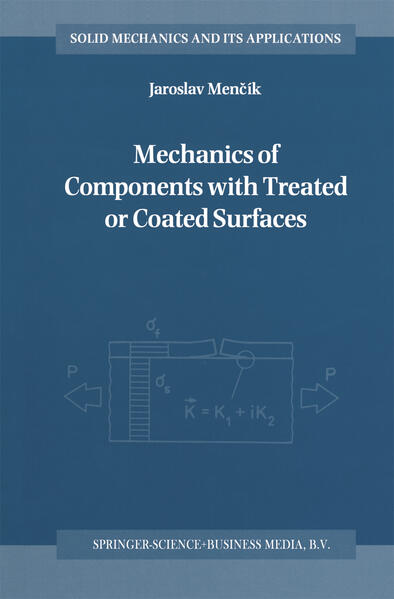 Mechanics of Components with Treated or Coated Surfaces - Mencik, Jaroslav