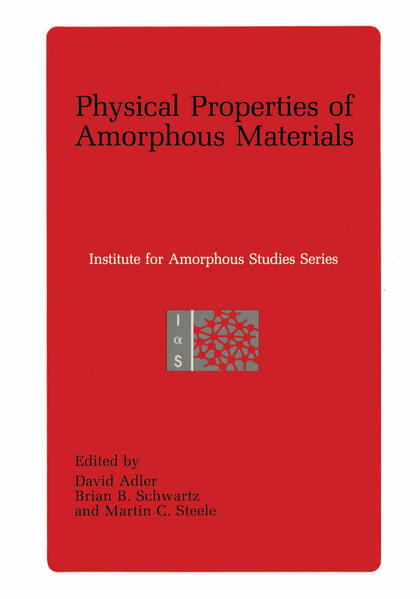 Physical Properties of Amorphous Materials - Adler, David, Brian B. Schwartz  und Martin C. Steele