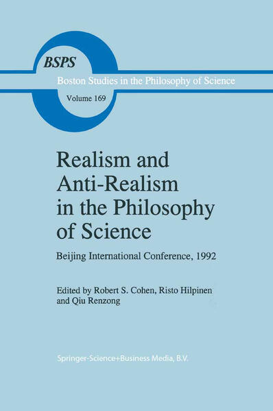 Realism and Anti-Realism in the Philosophy of Science - Cohen, Robert S., R. Hilpinen  und  Ren-Zong Qiu