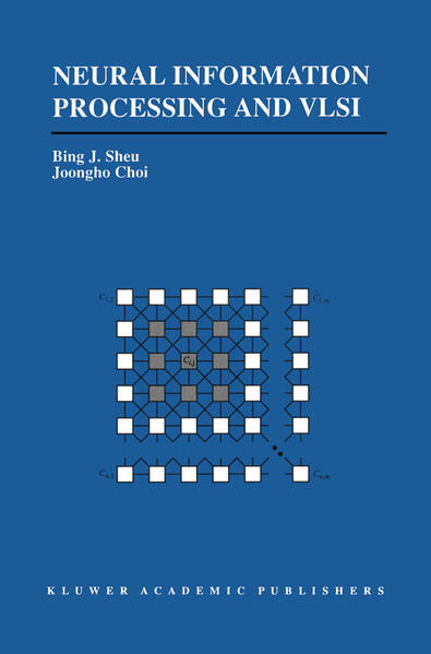 Neural Information Processing and VLSI - Sheu, Bing J. und Joongho Choi