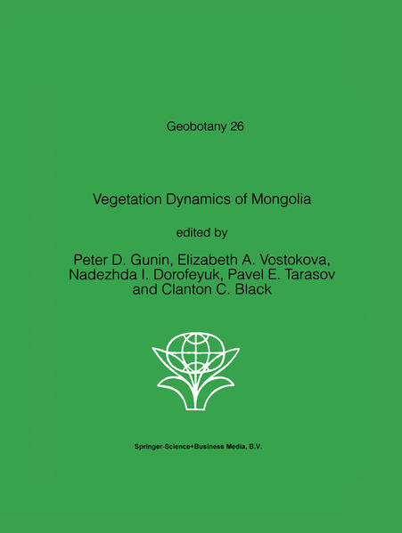 Vegetation Dynamics of Mongolia - Gunin, P.D., Elizabeth A. Vostokova  und Nadezhda I. Dorofeyuk