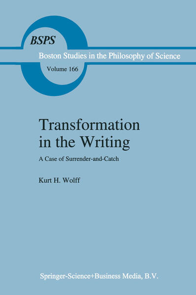 Transformation in the Writing A Case of Surrender-and-Catch - Wolff, K.H.