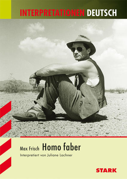 STARK Interpretationen Deutsch - Frisch: Homo faber - Lachner, Juliane