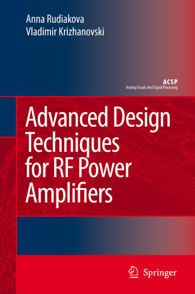 Advanced Design Techniques for RF Power Amplifiers  2006 - Rudiakova, Anna N. und Vladimir Krizhanovski