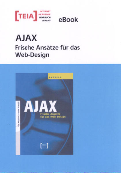 AJAX - Frische Ansätze für das Web-Design. eBook  1., Aufl. - Bormann, Carsten und Olaf Bergmann