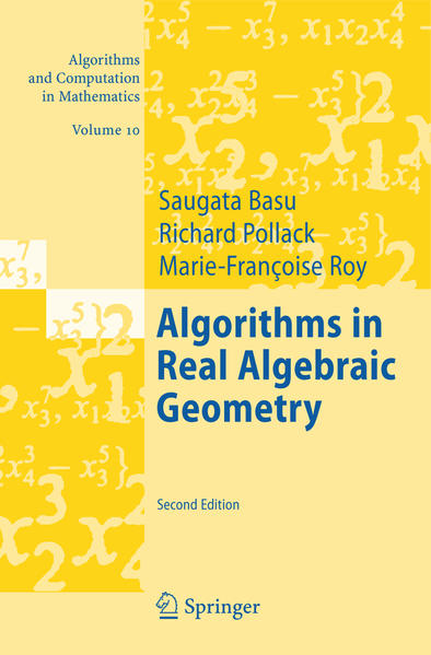 Algorithms in Real Algebraic Geometry  2nd ed. 2006 - Basu, Saugata, Richard Pollack  und Marie-Francoise Coste-Roy