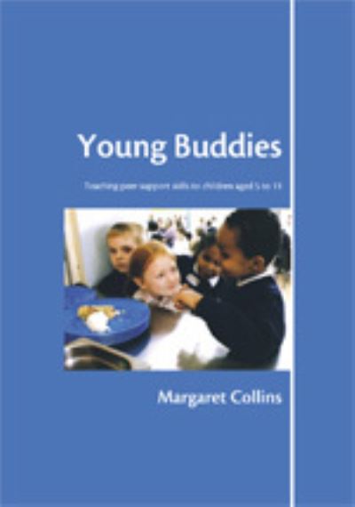 Collins, M: Young Buddies: Teaching Peer Support Skills to Children Aged 6 to 11 (Lucky Duck Books) - Collins, Margaret