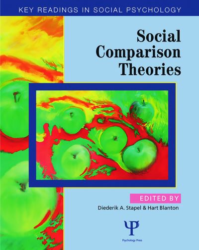 Social Comparison Theories: Key Readings (Key Readings in Social Psychology)  Illustrated - Stapel,  Diederik A. und  Hart Blanton