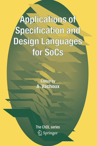 Applications of Specification and Design Languages for SoCs Selected papers from FDL 2005 2006 - Vachoux, A.