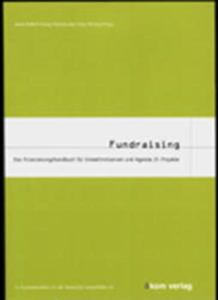Fundraising Das Finanzierungshandbuch für Umweltinitiativen und Agenda 21-Projekte - Rettenbacher, Georg R, Jacob Radloff  und Georg R Rettenbacher