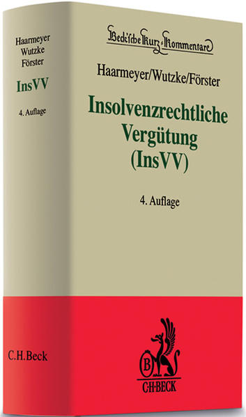 Insolvenzrechtliche Vergütung (InsVV) - Haarmeyer, Hans, Wolfgang Wutzke  und Karsten Förster