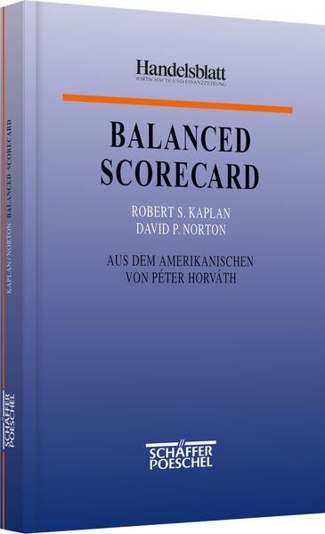 Balanced Scorecard Strategien erfolgreich umsetzen - Kaplan, Robert S., David P. Norton  und Peter Horvath