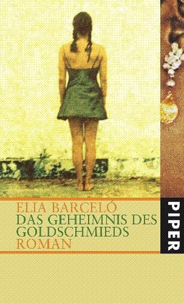 Das Geheimnis des Goldschmieds Roman - Barceló, Elia und Stefanie Gerhold