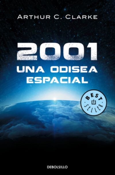 2001, una odisea espacial - Clarke Arthur, Charles und Antonio Ribera