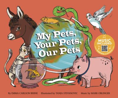 My Pets, Your Pets, Our Pets: Music Included (How Are We Alike and Different?) - Berne Emma, Carlson, Tanja Stevanovic  und Mark Oblinger