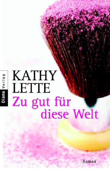 Zu gut für diese Welt Roman - Lette, Kathy und Ruth Keen