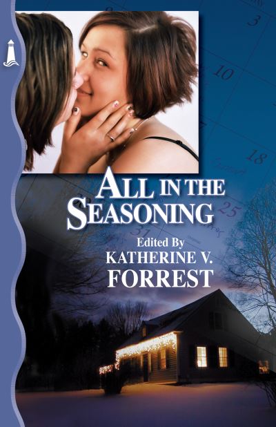 All in the Seasoning: A Holiday Anthology - Forrest Katherine, V.