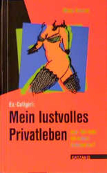 Ex-Callgirl: Mein lustvolles Privatleben - Gasser, Mona und Martina Bordt