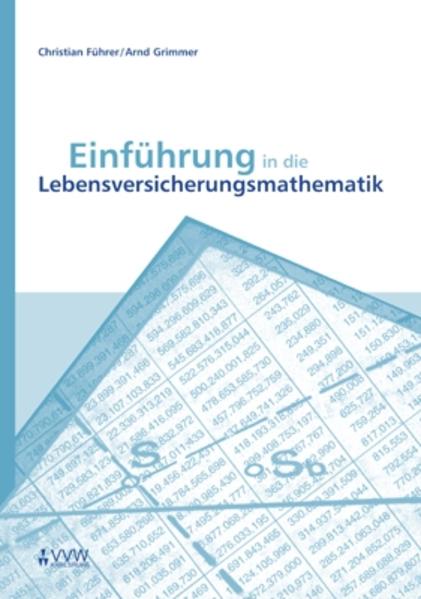Einführung in die Lebensversicherungsmathematik - Führer, Christian und Arnd Grimmer